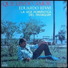 QUE LINDO AMOR - EDUARDO RIVAS - Año 1976